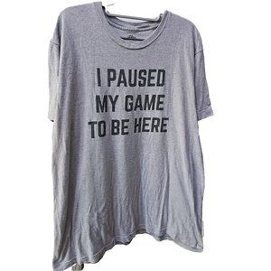 I Paused My Game To Be Here XLarge T-Shirt Lt Gray Ann Arbor Poly Cotton Blend